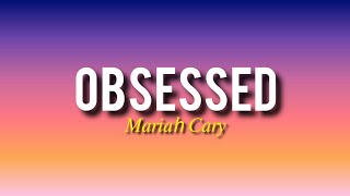 Mariah CaryObsessed lyrics [upl. by Ydieh]