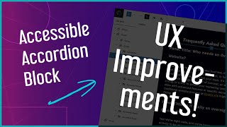 Creating an Accessible Accordion Block UX Improvements Part 2 [upl. by Schweitzer]