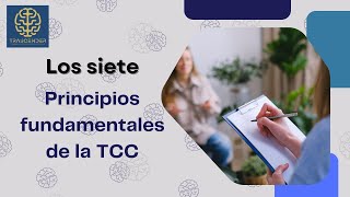 Los siete principios fundamentales de la Terapia Cognitiva Conductual [upl. by Euqinaj149]