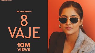 8 vaje Full Video Baani sandhu  DJ flow  Shree Brar  Garry Bhullar Films New Punjabi song 2024 [upl. by Lleynod]