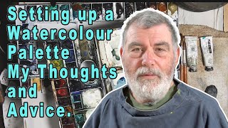 Setting up a Watercolour Palette  My Thoughts and Advice [upl. by Alilad795]