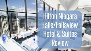 Hilton Niagara FallsFallsview Hotel amp Suites Review TravelSupplement [upl. by Benjamin]