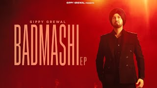 Badmashi  EP Jukebox  Gippy Grewal  Latest Punjabi Songs 2024 [upl. by Noremac164]