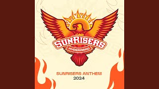 SunRisers Hyderabad Anthem  2024 [upl. by Dihsar456]