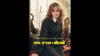 Harry Potter ve Ateş Kadehi  Bölüm 2  En İyi Sesli Kitap [upl. by Olracnaig]