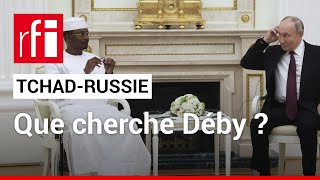 Tchad  les raisons de la visite de Mahamat Déby à Moscou • RFI [upl. by Cavanaugh]