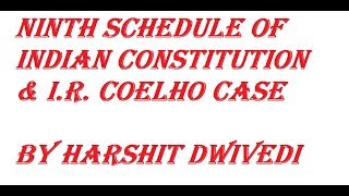 Decoding Ninth Schedule of Indian Constitution amp IR Coelho Case [upl. by Valorie]