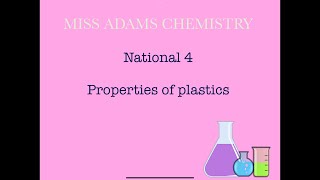 National 4 Properties of plastics [upl. by Suiratnauq]