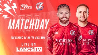 🔴 LIVE Lancashire Lightning vs Notts Outlaws  Vitality Blast [upl. by Ennadroj]