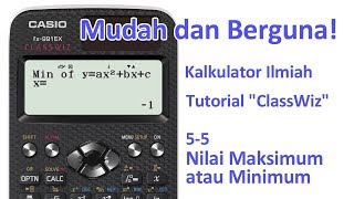 Tutorial Kalkulator ClassWiz  55 Nilai Maksimum atau Minimum [upl. by Lougheed]