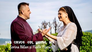 Zorina Balan amp Florin Fiscuci  Sub Cruce vin Iisuse iar [upl. by Salter782]