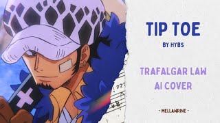 Trafalgar Law  Tip Toe AI Cover [upl. by Eirrok]