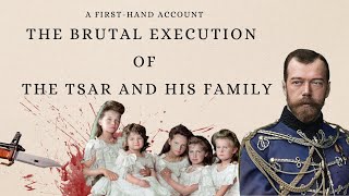 The BRUTAL Execution of Russias Royal Family FirstHand Account by the Executioner [upl. by Kenay]