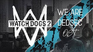 Watch Dogs 2 Main Menu OST  We Are DedSec [upl. by Sevein]