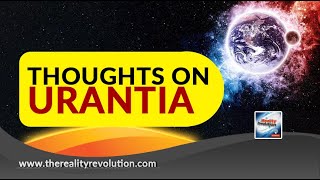 Thoughts On Urantia [upl. by Ellinnet]