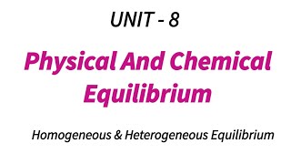 Homogeneous amp Heterogeneous Equilibrium  Physical And Chemical Equilibrium  TN 11th Chemistry [upl. by Herrmann]