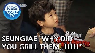 Seungjae quotNOO Why did you grill my friendsquot The Return of Superman20180701 [upl. by Hadik]