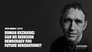 Roman Krznaric Can We Redesign Democracy For Future Generations [upl. by Gettings]