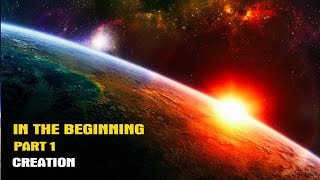 In The Beginning Part 1 Creation [upl. by Elnore323]