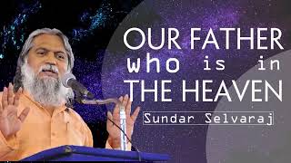 Sundar Selvaraj Sadhu August 22 2023  Our Father Who Is In The Heaven [upl. by Renmus]