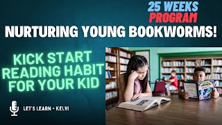 Kickstart Reading Habits 25Week Program for Kids 47 Nurturing Young Book Worms [upl. by Jemie]