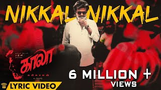 Nikkal Nikkal  Lyric Video  Kaala Tamil  Rajinikanth  Pa Ranjith  Santhosh Narayanan [upl. by Ahsei507]