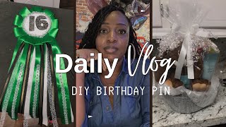 Vlog  Day in my life  DIY Birthday Pin and Birthday Basket  Unexpected Sickness [upl. by Dirgni]