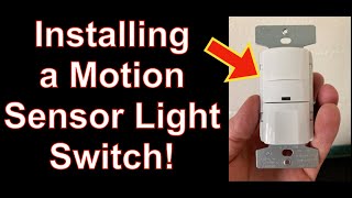 How to Install a Motion Sensor Light Switch [upl. by Shirlie817]