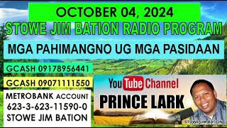 OCTOBER 04 2024  MGA PAHIMANGNO UG MGA PASIDAAN  STOWE JIM BATION  CEBUANO BISAYA [upl. by Nesnar]