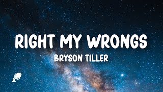 Bryson Tiller  Right My Wrongs Lyrics [upl. by Beutler]