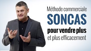 SONCAS  Méthode commerciale pour vendre plus partie 12 [upl. by Peregrine]