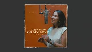 Alina Gerc  Oh My Love cover RaiM [upl. by Gwyneth163]