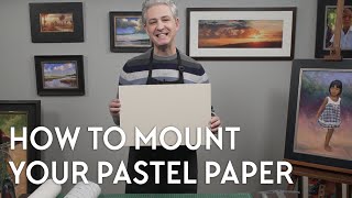 How to Mount Pastel Paper [upl. by Eiduam]