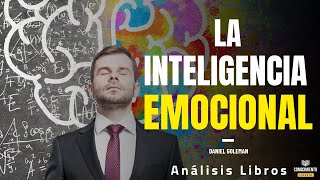 LA INTELIGENCIA EMOCIONAL Enfoque Desarrollo Personal y Mentalidad Resumen de Libros Recomendados [upl. by Bullis276]