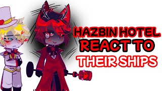 Hazbin Hotel React To Their Ships  Part 2  Hazbin Hotel  Helluva Boss  Gacha Club [upl. by Haorbed656]