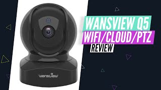 Wansview Q5  Product Review  PTZ  WIFI  Cloud [upl. by Aimej807]