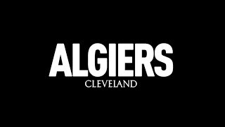 Algiers  quotClevelandquot Official Video [upl. by Eiggam]