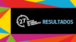 RESULTADOS  27ª Mostra de Cinema de Tiradentes [upl. by Deelaw446]