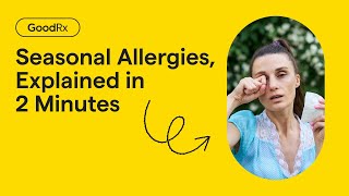 Seasonal Allergies Explained in Just 2 Minutes  GoodRx [upl. by Frolick298]