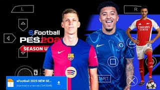 eFOOTBALL PES 2025 PPSSPP OFFLINE REAL FACES CAMERA PS5 NEW KITS amp LATEST TRANSFERS 2025 GRAPHICS HD [upl. by Barra]