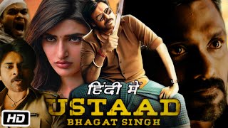 Ustaad Bhagat Singh Full Movie in Hindi Explanation  Pawan Kalyan  Sreeleela  Ashutosh Rana [upl. by Eeliah401]