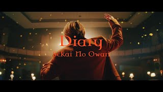 SEKAI NO OWARI「Diary」 [upl. by Nauqet]