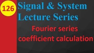 Fourier Series Coefficients Calculation in Signals and Systems [upl. by Eittik]