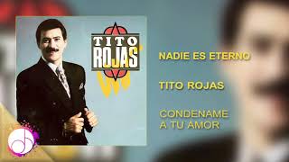 Nadie Es Eterno 🙏🏻 Tito Rojas Audio Cover [upl. by Eniak104]