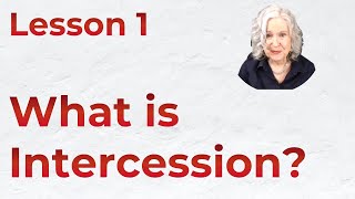 Lesson 1 What is Intercession [upl. by Chouest]