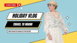 My Miami Holiday Vlog  Exploring Florida USA by Road  Summer Holiday Vlog [upl. by Wolfie]