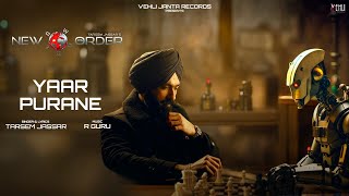 Yaar Purane Lyrical Video Tarsem Jassar  R Guru  New Order  Latest Punjabi Song 2024 [upl. by Pliske636]