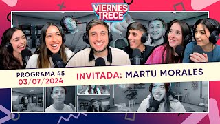 MARTU MORALES se sumó al stream ✨ ViernesTrece del 030724  PROGRAMA 45 [upl. by Akinorev]