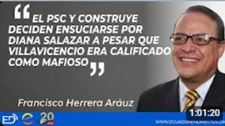 FRANCISCO HERRERA ARÁUZ PSC Y CONSTRUYE SE ENSUCIAN POR EL JUICIO POLÍTICO A DIANA SALAZAR [upl. by Ennaeerb457]