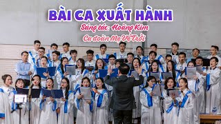 BÀI CA XUẤT HÀNH  Ca đoàn Mẹ Về Trời  Sáng tác Hoàng Kim  Thánh lễ Phục Sinh 2024 tại Trụ sở 32 [upl. by Weinhardt]